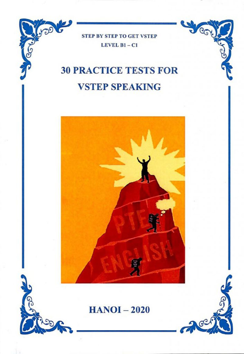 Sách 30 practice tests for Vstep Speaking- Step by Step To Get Vstep